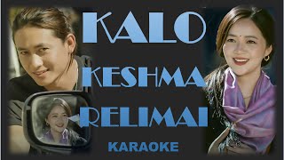 Kalo Keshma Relimai Female Version  KARAOKE  Sunita Thegim [upl. by Agathy]