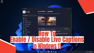 How To Enable  Disable Live Captions in Windows 11 [upl. by Esiled142]