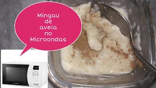 Como fazer mingau de aveia super fácil no microondas [upl. by Inttirb]