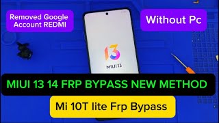 Xiaomi Mi 10T lite Frp Bypass ✅ Remove Google Account MIUI 13 14 New Method [upl. by Garnett]