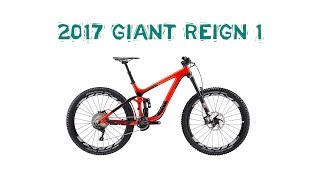 2017 Giant Reign 1 Review [upl. by Yaffit898]