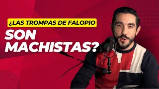 ¿Las TROMPAS de Falopio SON machistas [upl. by Aroc]