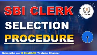 SBI CLERK 2024 SELECTION PROCEDURE BEduCAREbanking [upl. by Vernita]