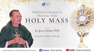 Holy Mass 1100AM 11 August 2024  Nineteenth Sunday in Ordinary Time with Fr Jerry Orbos SVD [upl. by Oisangi]