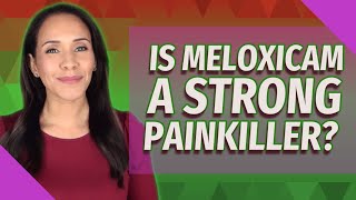 Is meloxicam a strong painkiller [upl. by Yellas]