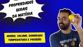 QUÍMICA PROPRIEDADES GERAIS DA MATÉRIA  MASSA VOLUME DENSIDADE TEMPERATURA E PRESSÃO [upl. by Atiz]