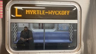 BMT Subway R143 L Train Ride from 14th Street8th Ave to MyrtleWyckoff Ave [upl. by Ciprian]