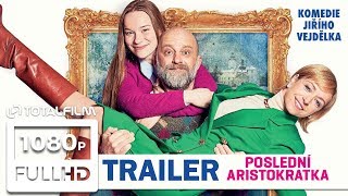 Poslední aristokratka 2019 HD oficiální trailer [upl. by Arykat]