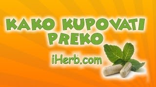 Kako kupovati preko iHerba [upl. by Salbu]