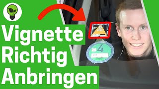 Vignette Anbringen ✅ ULTIMATIVE ANLEITUNG Wie amp Wo Autobahnvignette für Maut richtig Aufkleben [upl. by Nywnorb]