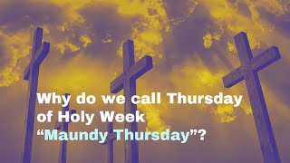 How did Maundy Thursday get its name [upl. by Kery]