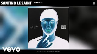 Santino Le Saint  The Lights Slowed  Reverbed Official Audio [upl. by Diahann868]