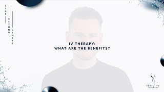 IV Therapy  What are the Benefits [upl. by Nosmirc]