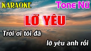 Lỡ Yêu Karaoke Tone Nữ  Em  Karaoke Dễ Hát  Beat Mới [upl. by Winifield]