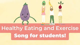 Exercise and Healthy Foods Song for Kids and Classrooms [upl. by Rodrick]