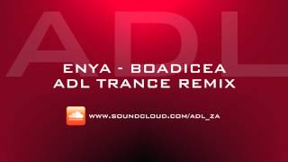 Enya  Boadicea ADL Trance Mix [upl. by Anaiviv]