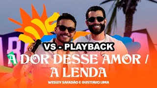 VS MULTIPISTA E PLAYBACK Wesley Safadão e Gusttavo Lima  A Dor Desse Amor  A Lenda  Arrocha [upl. by Pilar878]