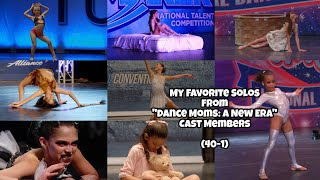 UPDATED My Favorite Solos from quotDance Moms A New Eraquot Cast Members 401 [upl. by Kcirdderf830]