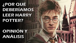 LA IMPORTANCIA DE LEER HARRY POTTER Sin importar tu edad [upl. by Pittman]