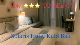 HOTEL BINTANG 3 ⭐️⭐️⭐️ 100RIBUAN DEKAT BANDARA NGURAH RAI KUTA BALI  HOTEL SOLARIS KUTA BALI [upl. by Torin]