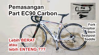 Pemasangan Part EC90 Carbon [upl. by Akemehc225]