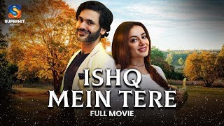 Ishq Mein Tere عشق میں تیرے  Full Movie  LoveStory Of SarwatGilani And FahadMirza  C4B1F [upl. by Snave767]