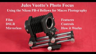 Using the Nikon PB4 Bellows for Macro Photography [upl. by Barbara]