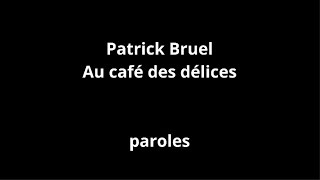 Patrick BruelAu café des délicesparoles [upl. by Enaitsirhc]