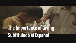 La Importancia de Dar The Importance of Giving Subtitulado al Español [upl. by Ahsahtan]