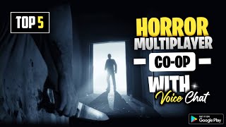 Top 5 Best Horror Multiplayer Games For Android 2023  With Voice Chat [upl. by Sperry]