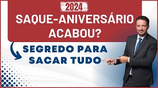 Como Funciona o SAQUE ANIVERSÁRIO  Vai Acabar  FGTS 2024 [upl. by Bibi]