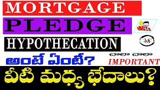 Pledge vs Hypothecation vs Mortgage in Telugu  2MC FACTS  Most important  Educational videos [upl. by Hnahk]