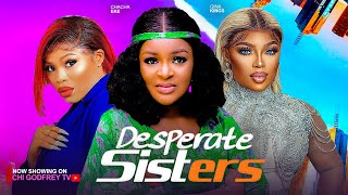 DESPERATE SISTERS  CHACH EKE GINA KINGS NEW LATEST AFRICAN NIGERIA MOVIE [upl. by Enirrok349]