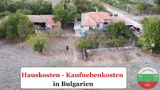 Hauskosten  Kaufnebenkosten für ein Haus in Bulgarien ❓QampA01❓ [upl. by Rica678]