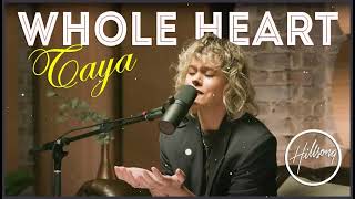 Whole Heart – Taya Smith Hillsong United – Newest Playlist Of HILLSONG Worship Songs 2023 [upl. by Axel461]