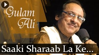 Saaki Sharaab La Ke HD  Ghulam Ali Songs  Top Ghazal Songs [upl. by Olympe498]