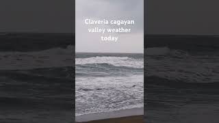 Claveria cagayan valley weather today [upl. by Diaz427]