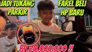 FAREL JADI TUKANG PARKIR  SAMPE LANGSUNG BELI HP BARU SEHARGA 28000000❓ [upl. by Stillmann704]