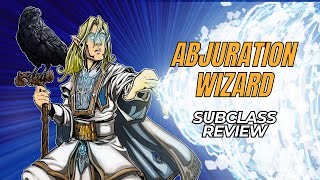 Abjuration Wizard 5e Subclass Review [upl. by Suhsoj]