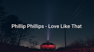 Phillip Phillips  Love like that Subtitulado al Español [upl. by Dlanger]