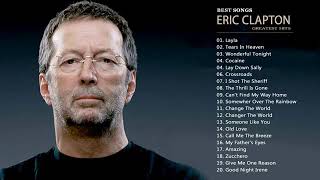 Eric Clapton Greatest hits Best Of Eric Clapton Full Album New 2017 [upl. by Ajim]