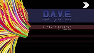 DAVE feat Lyane Leigh  I Can´t Believe Extended Mix 90s Eurodance [upl. by Wirth]