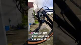 Koozer 450 gravelroad bike hubs sound check cycling youtubeshorts [upl. by Phina]