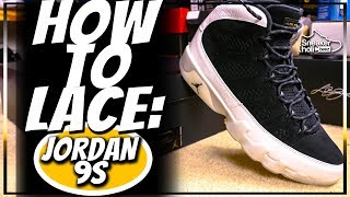 HOW TO LACE JORDAN 9  2 Ways  How to Lace 9s  How to Lace Air Jordan 9 [upl. by Ydac]