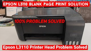 Epson L3110 Blank Page Print 100 Solve  Epson L3110 Head Problem Solve [upl. by Friedlander]