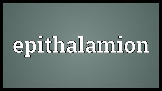 Epithalamion Meaning [upl. by Roman]