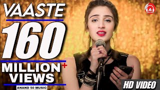 Vaaste Song Dhvani Bhanushali Tanishk Bagchi  Anand  Bhushan Kumar  Radhika Rao Anand 50 Music [upl. by Verger525]