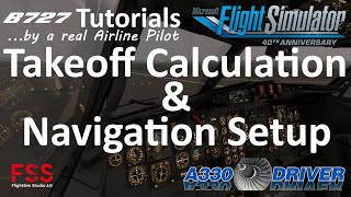 FSS Boeing 727 Tutorial 2 Navigation Setup and Takeoff Data Calculation  Real Airline Pilot [upl. by Ahsikel]