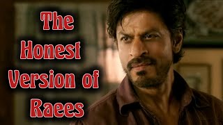 The Honest Version Of Raees  Parody  Unofficial Dub  rajshalwala [upl. by Nirrok912]