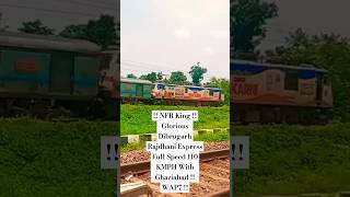 NFR King Dibrugarh Rajdhani Express Full Speed 110 KMPH With Ghaziabad WAP7 ytshorts shorts viral [upl. by Hamehseer]